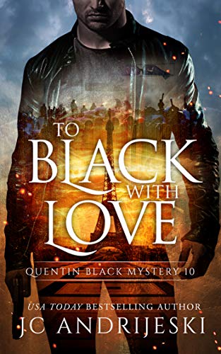To Black With Love: A Quentin Black Paranormal Mystery Romance (Quentin Black Mystery Book 10)