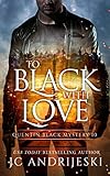 To Black With Love: A Quentin Black Paranormal Mystery Romance (Quentin Black Mystery Book 10)