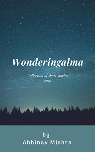 Book Cover WonderingAlma: Collection of short stories 2019