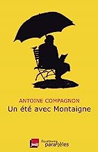 Un été avec Montaigne (Parallèles)