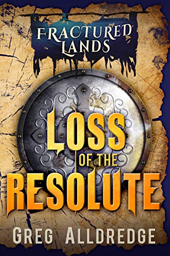 Book Cover Loss of the Resolute: A Dark Fantasy (Fractured Lands Book 1)