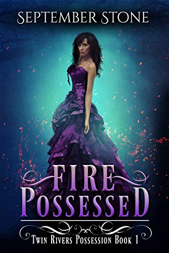 Book Cover Fire Possessed: A Reverse Harem Urban Fantasy Adventure (Twin Rivers Possession Book 1)