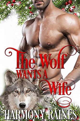 Book Cover The Wolf Wants a Wife (A Second Chance Christmas in Bear Creek Book 2)