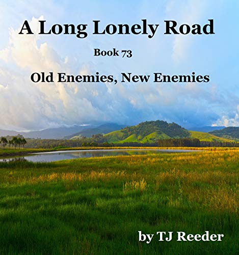 A Long lonely road, Old Enemies, New enemies, book 73