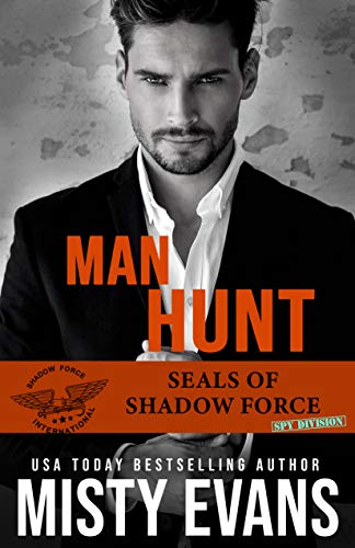 Book Cover Man Hunt, SEALs of Shadow Force: Spy Division Book 1 (SEALs of Shadow Force Romantic Suspense Series)