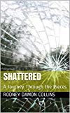 Shattered: A Journey Through the Pieces