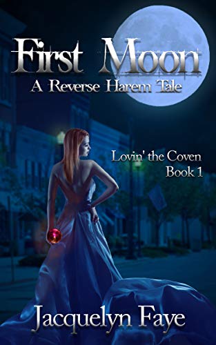 Book Cover First Moon : A Reverse Harem Tale (Lovin' the Coven Book 1)