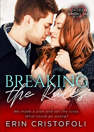 Book Cover Breaking the Rules (Single on Valentines Day Book 13)