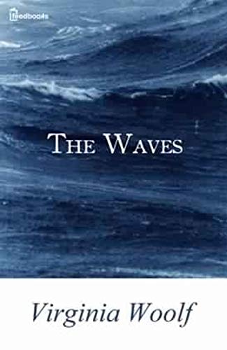 The Waves : ( ANNOTATED ) (English Edition)