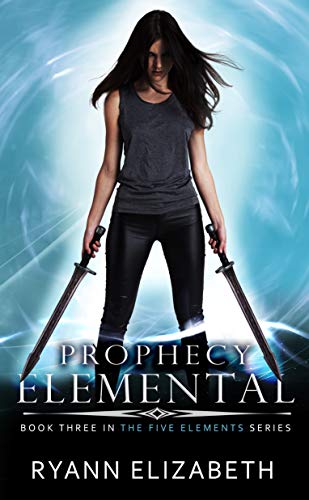 Prophecy Elemental (The Five Elements Series Book 3)