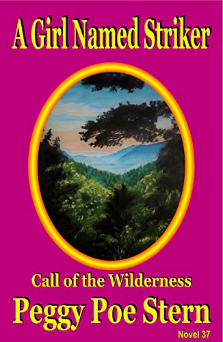 A Girl Named Striker: Call of the Wilderness