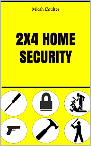 2x4 Home security: Peace of mind on a budget