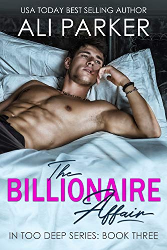 Book Cover The Billionaire Affair (In Too Deep Book 3)