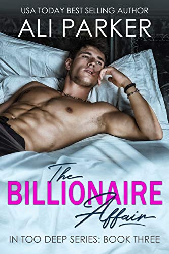 The Billionaire Affair (In Too Deep Book 3)