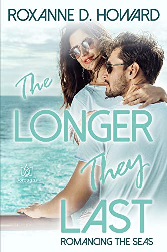 Book Cover The Longer They Last (Romancing The Seas Book 3)