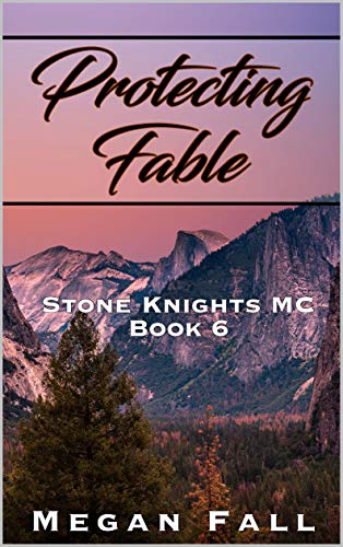 Protecting Fable: Stone Knights MC Book 6