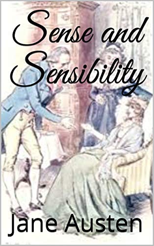 Sense and Sensibility (Illustrated) (English Edition)