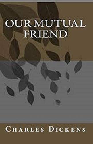 Our Mutual Friend Annotated (English Edition)