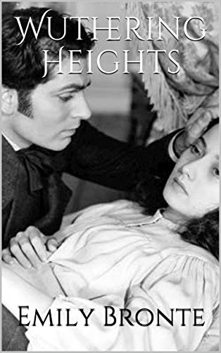 Wuthering Heights by Emily Bronte (Illustrated) (English Edition)