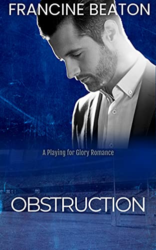 Book Cover Obstruction: A Playing for Glory Romance (The Playing for Glory Series Book 2)