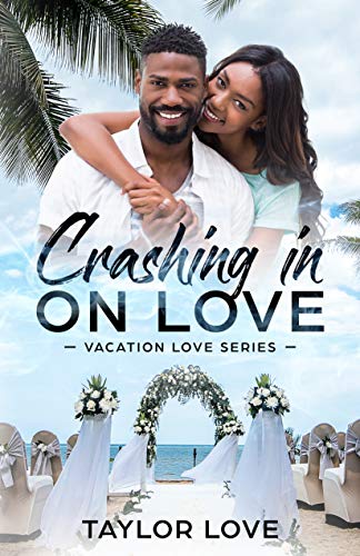 Book Cover Crashing In On Love (Vacation Love Series Book 1)