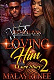 Loving Him 2: A Love Story