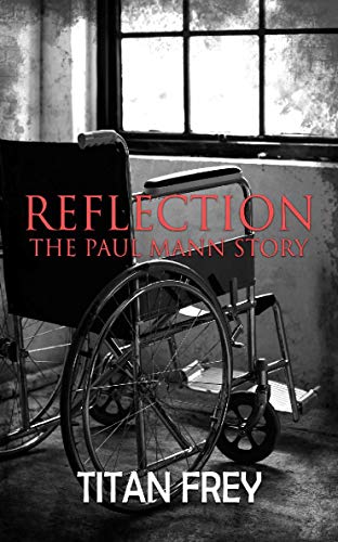 Reflection: The Paul Mann Story