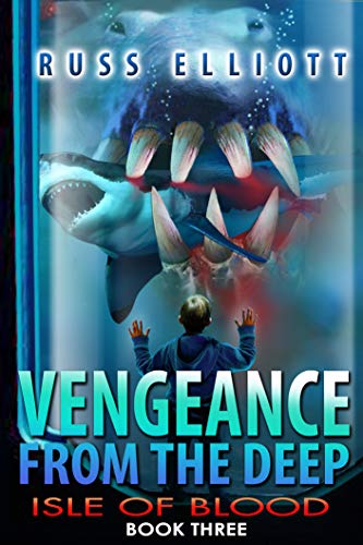 Vengeance from the Deep - Book Three: Isle of Blood