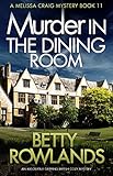 Murder in the Dining Room: An absolutely gripping British cozy mystery (A Melissa Craig Mystery Book 11)