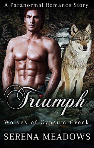 Triumph: Wolves of Gypsum Creek (A Paranormal Romance Story)