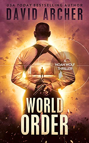 Book Cover World Order - A Noah Wolf Thriller