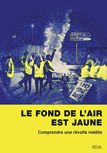 Le fond de l'air est jaune (Sciences humaines (H.C.)) (French Edition)
