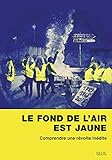 Le fond de l'air est jaune (Sciences humaines (H.C.)) (French Edition)