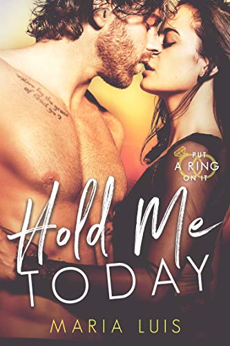 Book Cover Hold Me Today (Put A Ring On It Book 1)