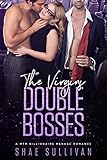 The Virgins Double Bosses: A MFM Billionaire Menage Romance