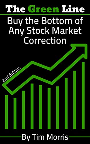 Book Cover The Green Line: Buy the Bottom of Any Stock Market Correction (2nd Edition Book)