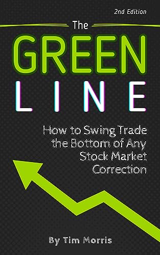 The Green Line: Buy the Bottom of Any Stock Market Correction (2nd Edition Book)