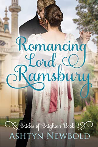 Book Cover Romancing Lord Ramsbury: A Regency Romance (Brides of Brighton Book 3)
