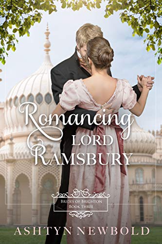 Romancing Lord Ramsbury: A Regency Romance (Brides of Brighton Book 3)