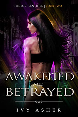 Book Cover Awakened and Betrayed (The Lost Sentinel Book 2)