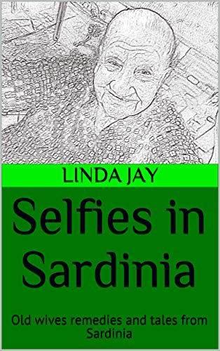 Book Cover Selfies in Sardinia: Old wives remedies and tales from Sardinia