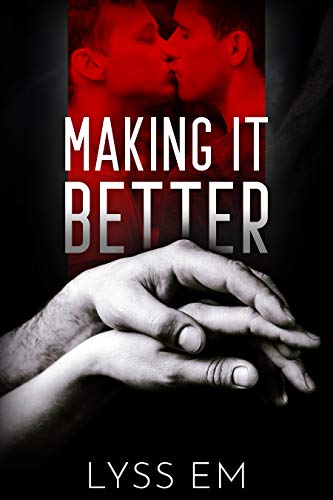 Making It Better (Gay BDSM Second Chance Romance)