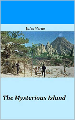 The Mysterious Island (English Edition)