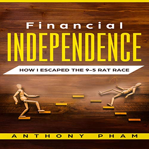 Book Cover Financial Independence: How I Escaped the 9-5 Rat Race