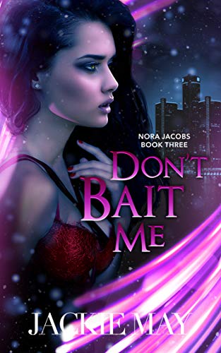 Book Cover Don't Bait Me (Nora Jacobs Book 3)