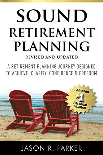 Book Cover Sound Retirement Planning: A retirement planning journey designed to achieve clarity, confidence & freedom.