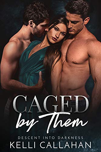 Book Cover Caged By Them: A Dark MFM Romance (Descent Into Darkness Book 1)