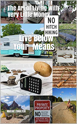 Live Below Your Means: The Art of Living With Very Little Money