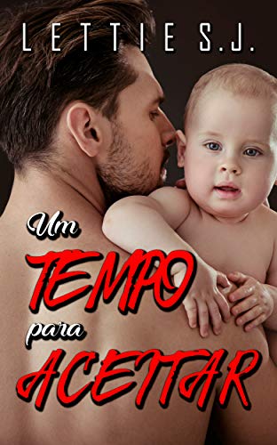 Um Tempo Para Aceitar (Livro Ãšnico) (Portuguese Edition)