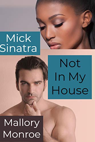 Book Cover Mick Sinatra: Not In My House (The Mick Sinatra Series Book 11)
